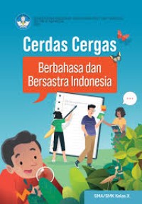 CERDAS CERGAS BERBAHASA DAN BERSASTRA INDONESIA KELAS X